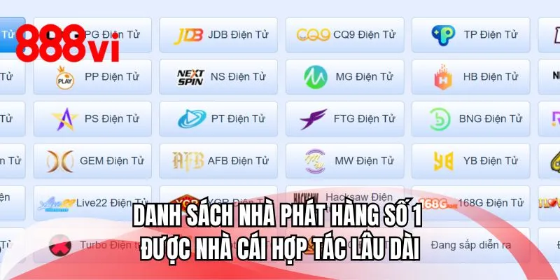 Danh sách nhà phát hành số 1 được nhà cái hợp tác lâu dài