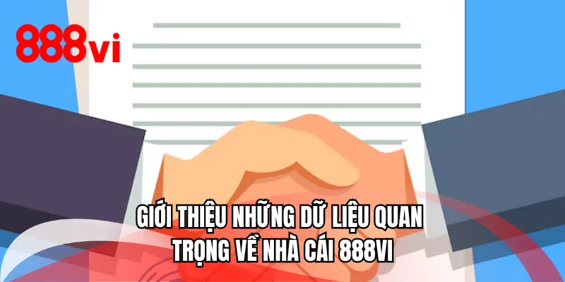 Giới thiệu những dữ liệu quan trọng về nhà cái 888VI