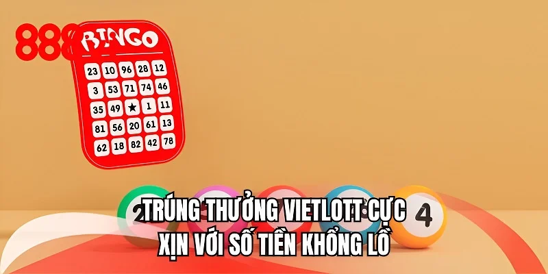 Trúng thưởng vietlott cực xịn với số tiền khổng lồ